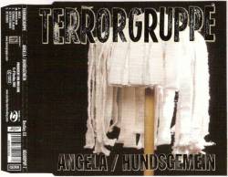 Terrorgruppe : Angela - Hundsgemein